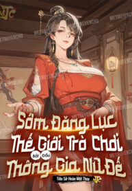 som-dang-luc-the-gioi-tro-choi-bat-dau-thong-gia-nu-de