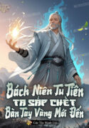 bach-nien-tu-tien-ta-sap-chet-ban-tay-vang-moi-den