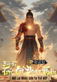 buc-ta-troc-cot-doan-than-gio-lai-khoc-cau-ta-tro-ve