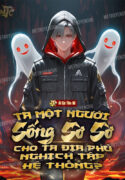 ta-mot-nguoi-song-so-so-cho-ta-dia-phu-nghich-tap-he-thong