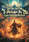 thoi-dien-van-phap-tu-nhan-luc-xa-phu-luyen-thanh-dai-dao-quan