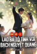 trong-hon-le-lao-ba-to-tinh-voi-bach-nguyet-quang