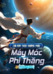 Cái Này Thật Không Phải Máy Móc Phi Thăng