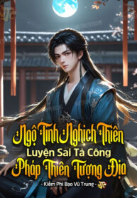 ngo-tinh-nghich-thien-luyen-sai-ta-cong-phap-thien-tuong-dia