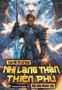 cao-vo-tu-la-gan-nhi-lang-than-thien-phu-bat-dau-manh-len