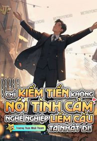 chi-kiem-tien-khong-noi-tinh-cam-nghe-nghiep-liem-cau-ta-nhat-di