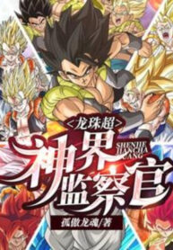 dragon-ball-super-than-gioi-giam-sat-quan