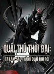 quai-thu-thoi-dai-ta-lam-sao-thanh-quai-thu-roi