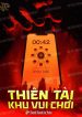 thien-tai-khu-vui-choi.jpg