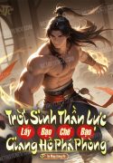 troi-sinh-than-luc-lay-bao-che-bao-giang-ho-pha-phong.jpg
